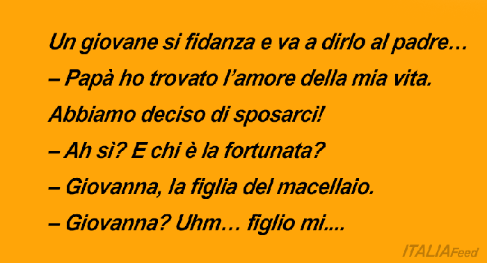 Papa Ho Trovato L Amore Della Mia Vita Barzelletta